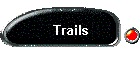 Trails