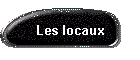Les locaux