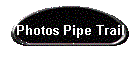 Photos Pipe Trail